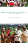 Biocultural Diversity Conservation : A Global Sourcebook - eBook