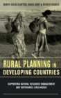 Rural Planning in Developing Countries : Supporting Natural Resource Management and Sustainable Livelihoods - eBook