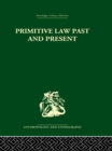 Primitive Law, Past and Present - eBook