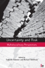 Uncertainty and Risk : Multidisciplinary Perspectives - Gabriele Bammer