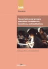 UN Millennium Development Library: Toward Universal Primary Education : Investments, Incentives and Institutions - eBook