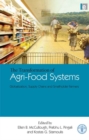The Transformation of Agri-Food Systems : Globalization, Supply Chains and Smallholder Farmers - Ellen B. McCullough