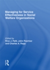 Managing for Service Effectiveness in Social Welfare Organizations - eBook