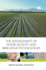 The Management of Water Quality and Irrigation Technologies - eBook