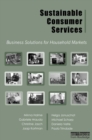 Sustainable Consumer Services : Business Solutions for Household Markets - eBook
