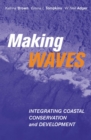 Making Waves : Integrating Coastal Conservation and Development - eBook