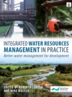 Integrated Water Resources Management in Practice : Better Water Management for Development - eBook