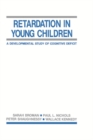 Retardation in Young Children : A Developmental Study of Cognitive Deficit - eBook