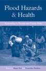 Flood Hazards and Health : Responding to Present and Future Risks - eBook