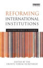 Reforming International Institutions : Another World is Possible - eBook