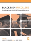 Black Men in College : Implications for HBCUs and Beyond - eBook