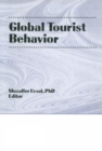 Global Tourist Behavior - Erdener Kaynak