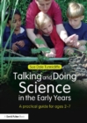 Talking and Doing Science in the Early Years : A practical guide for ages 2-7 - eBook