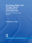 Exchange Rates and Foreign Direct Investment in Emerging Asia : Selected Issues and Policy Options - eBook
