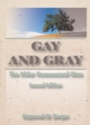 Gay and Gray : The Older Homosexual Man, Second Edition - eBook