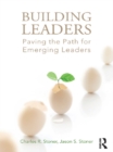 Building Leaders : Paving the Path for Emerging Leaders - eBook