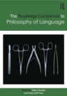 Routledge Companion to Philosophy of Language - eBook