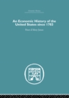 An Economic History of the United States Since 1783 - eBook