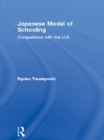Japanese Model of Schooling : Comparisons with the U.S. - eBook