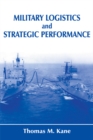 Military Logistics and Strategic Performance - eBook