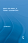 Ethics and Politics in Modern American Poetry - eBook