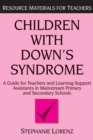 Children with Down's Syndrome : A guide for teachers and support assistants in mainstream primary and secondary schools - eBook