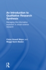 An Introduction to Qualitative Research Synthesis : Managing the Information Explosion in Social Science Research - eBook
