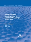 The Economic Development of Continental Europe 1780-1870 - eBook