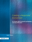 Creating a Responsive Environment for People with Profound and Multiple Learning Difficulties - eBook
