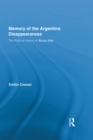 The Memory of the Argentina Disappearances : The Political History of Nunca Mas - eBook