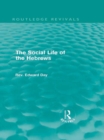 The Social Life of the Hebrews (Routledge Revivals) - eBook
