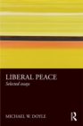 Liberal Peace : Selected Essays - eBook