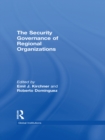 The Security Governance of Regional Organizations - eBook