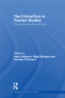 The Critical Turn in Tourism Studies : Creating an Academy of Hope - eBook