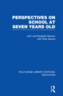 Perspectives on School at Seven Years Old - eBook