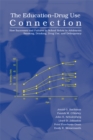 The Education-Drug Use Connection : How Successes and Failures in School Relate to Adolescent Smoking, Drinking, Drug Use, and Delinquency - eBook