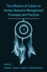The Influence of Culture on Human Resource Management Processes and Practices - eBook