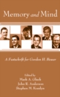 Memory and Mind : A Festschrift for Gordon H. Bower - eBook