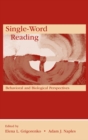 Single-Word Reading : Behavioral and Biological Perspectives - eBook