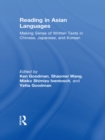 Reading in Asian Languages : Making Sense of Written Texts in Chinese, Japanese, and Korean - eBook