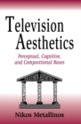 Television Aesthetics : Perceptual, Cognitive and Compositional Bases - eBook