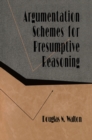 Argumentation Schemes for Presumptive Reasoning - eBook