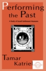 Performing the Past : A Study of Israeli Settlement Museums - eBook