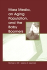 Mass Media, An Aging Population, and the Baby Boomers - eBook