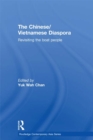 The Chinese/Vietnamese Diaspora : Revisiting the boat people - eBook