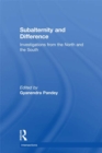 Subalternity and Difference : Investigations from the North and the South - eBook