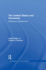 United States and Venezuela : Rethinking a Relationship - eBook
