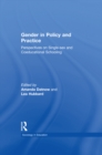 Gender in Policy and Practice : Perspectives on Single Sex and Coeducational Schooling - eBook