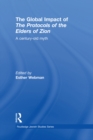 The Global Impact of the Protocols of the Elders of Zion : A Century-Old Myth - eBook