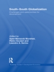 South-South Globalization : Challenges and Opportunities for Development - eBook